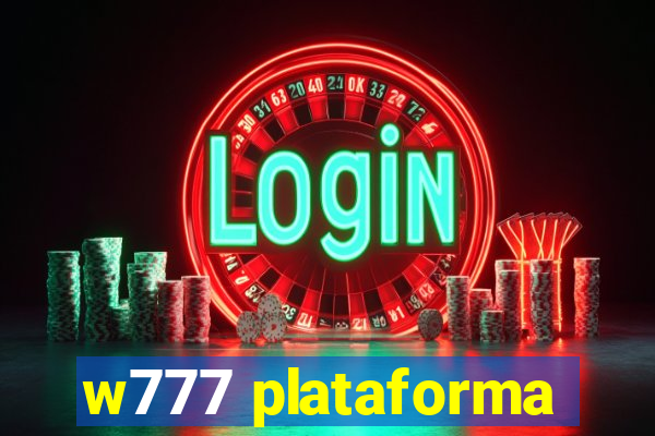 w777 plataforma